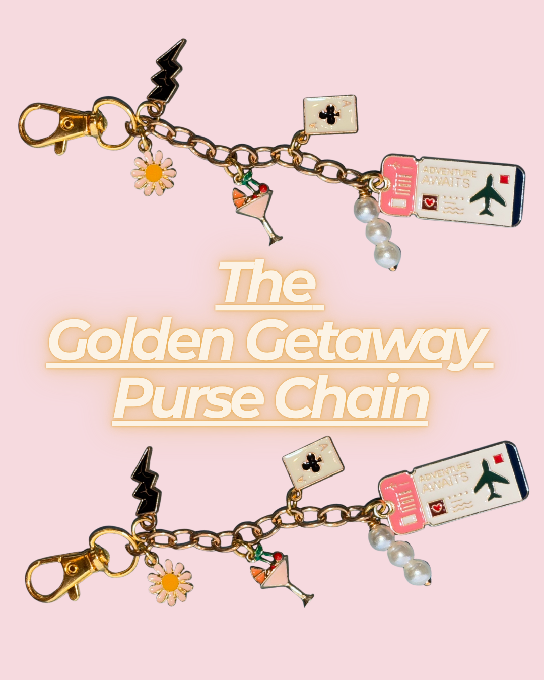 The Golden Getaway Purse Chain / Keychain